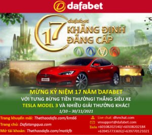 Kỷ niệm 17 năm Dafabet Kỷ niệm 17 năm Dafabet