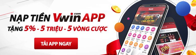 Cơ hội nhận ngay 5,000,000 VND khi nạp tiền thông qua ứng dụng Vwin