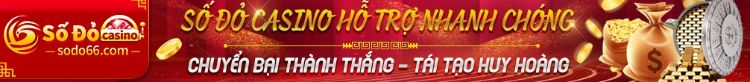 Hoàn trả 5% lên tới 200,000,000 VND khi thua cược tại Số Đỏ casino