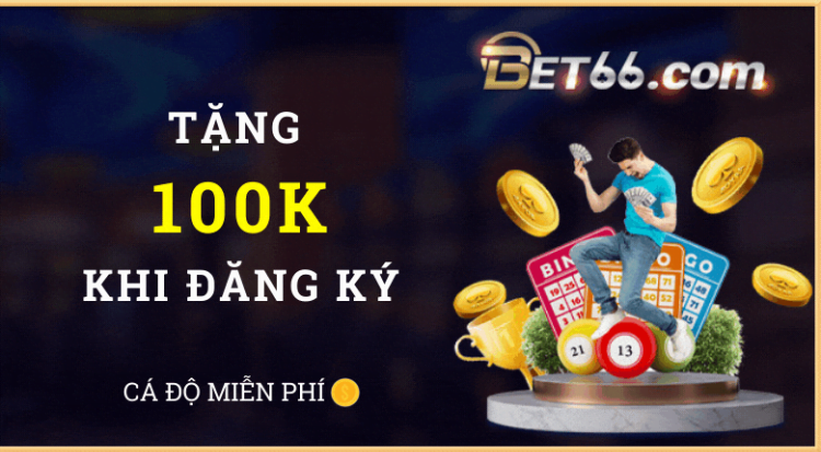 Người chơi có cơ hội nhận ngay 100,000 VND khi đăng ký tài khoản tại nhà cái Bet66 Người chơi có cơ hội nhận ngay 100,000 VND khi đăng ký tài khoản tại nhà cái Bet66