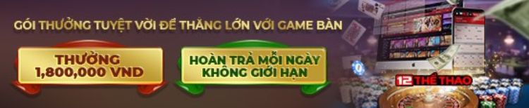 12bet thưởng game bàn lên đến 1,8 triệu đồng 12bet thưởng game bàn lên đến 1,8 triệu đồng