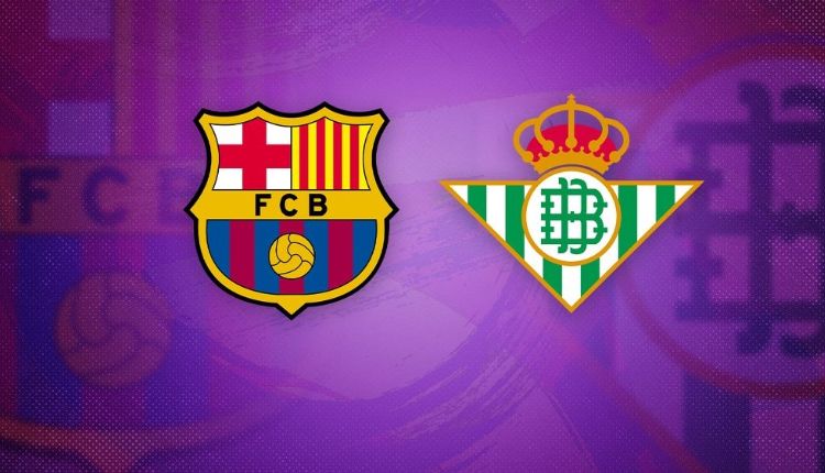 Nhận định trận Barcelona vs Betis