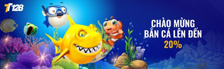 tt128 khuyến mãi chào mừng bắn cá