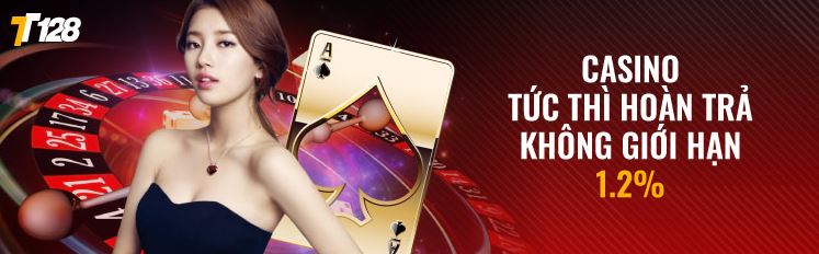 tt128 khuyến mãi casino hoàn trả